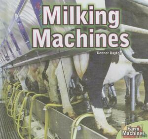 Milking Machines by Connor Dayton