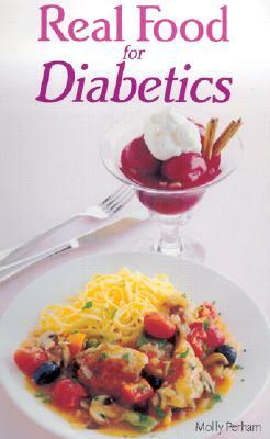 Real Food for Diabetics by Molly Perham