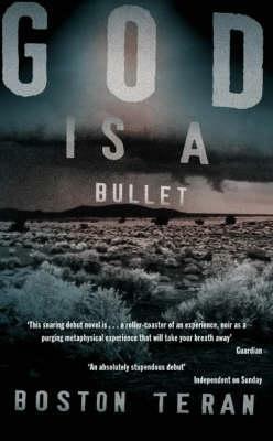 God Is a Bullet by Boston Teran