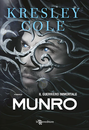 Munro. Il guerriero immortale by Kresley Cole