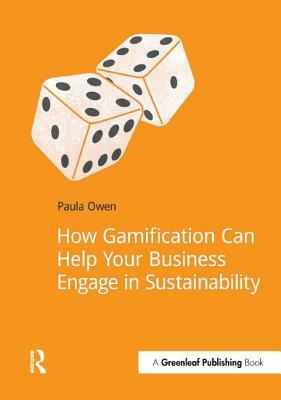 How Gamification Can Help Your Business Engage in Sustainability by Paula Owen