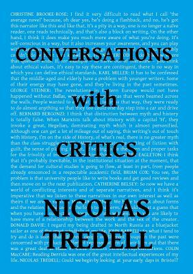 Conversations with Critics Conversations with Critics Conversations with Critics Conversations with Critics Conversations Wi by Nicolas Tredell