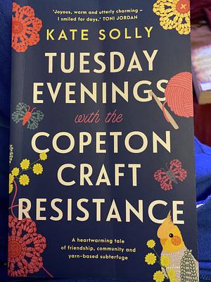 Tuesday Evenings with the Copeton Craft Resistance by Kate Solly