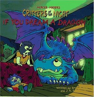 If You Dream a Dragon by John R. Sansevere, Mercer Mayer, Erica Faber