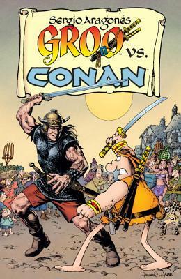 Groo vs. Conan by Mark Evanier, Tom Yeates, Tom Luth, Sergio Aragonés, Lovern Kindzierski