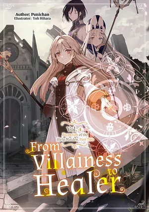 From Villainess to Healer: Volume 4 by Punichan