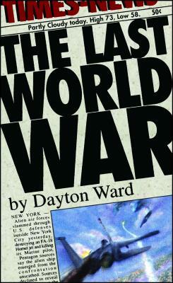 The Last World War by Dayton Ward