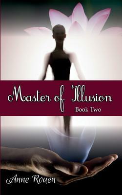 Master of Illusion Book Two by Anne Rouen