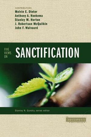 Five Views on Sanctification by Melvin E. Dieter