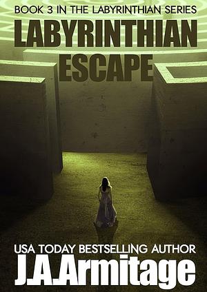 The Labyrinthian Escape by J.A. Armitage