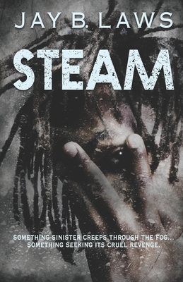 Steam by Jay B. Laws, Hal Bodner