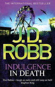 Indulgence in Death by J.D. Robb