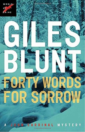 Forty Words for Sorrow by Giles Blunt