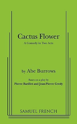 Cactus Flower by Abe Burrows