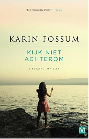 Kijk niet achterom by Karin Fossum