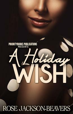 A Holiday Wish by Rose Jackson-Beavers