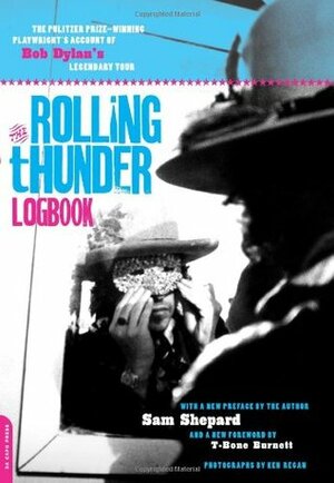Rolling Thunder Logbook by Ben Schafer, Sam Shepard