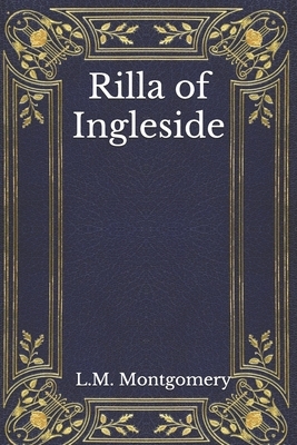 Rilla of Ingleside by L.M. Montgomery