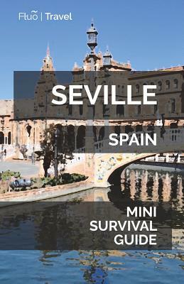 Seville Mini Survival Guide by Jan Hayes