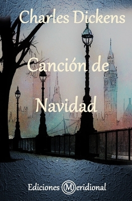 Canción de Navidad by Charles Dickens