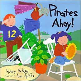 Pirates Ahoy by Hilary McKay