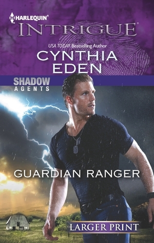 Guardian Ranger by Cynthia Eden