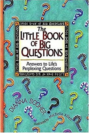 The Little Book Of Big Questions by Dianna Booher