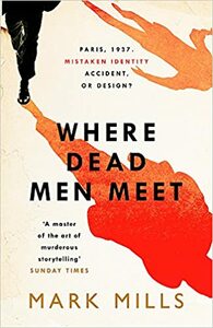 Where Dead Men Meet: The adventure thriller of the year by Mark Mills