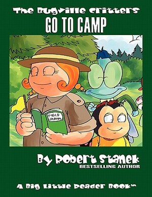 Go to Camp: Buster Bee's Adventures by Robert Stanek