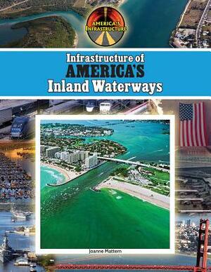 Infrastructure of America's Inland Waterways by Bonnie Hinman
