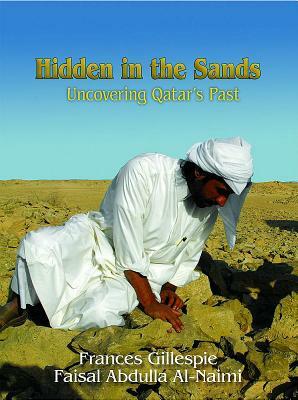 Hidden in the Sands - English: Uncovering Qatar's Past by Frances Gillespie, Faisal Al-Naimi