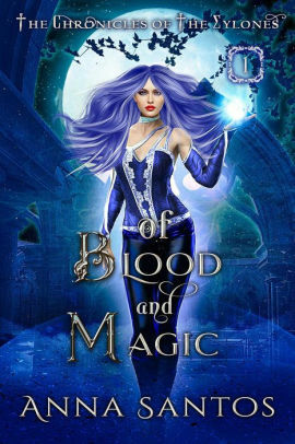 Of Blood and Magic by Anna Santos