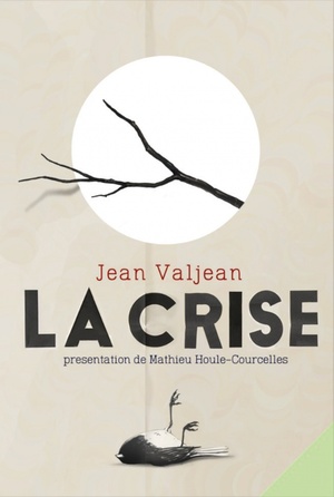 La Crise by Mathieu Houle-Courcelles, Jean Valjean