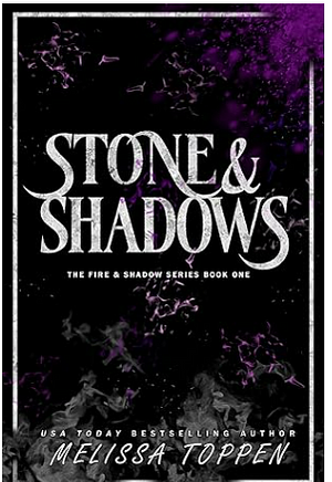 Stone & Shadows by Melissa Toppen