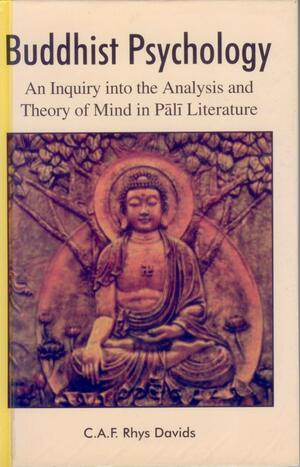 Buddhist Psychology by Caroline Augusta Foley Rhys Davids