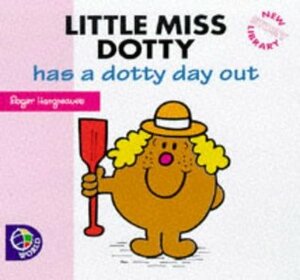 Little Miss Dotty Has A Dotty Day Out by Roger Hargreaves