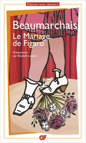 La Folle journée ou Le Mariage de Figaro by Pierre-Augustin Caron de Beaumarchais