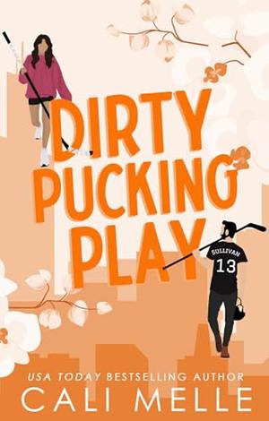 Dirty Pucking Play by Cali Melle