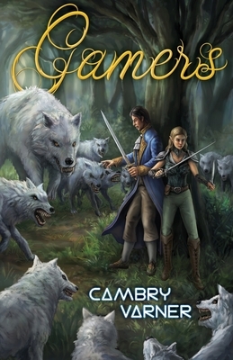 Gamers by Cambry Varner