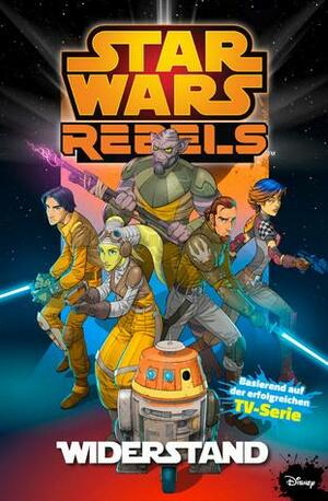 Star Wars Rebels Volume 1: Resistance by Martin Fisher
