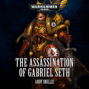The Assassination of Gabriel Seth by Andy Smillie