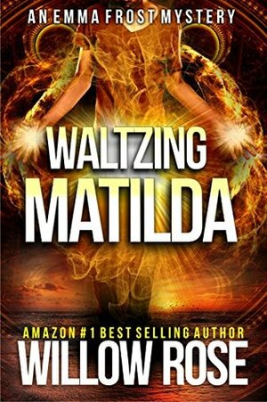 Waltzing Matilda by Willow Rose