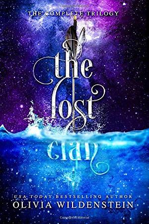 The Lost Clan Trilogy by Olivia Wildenstein