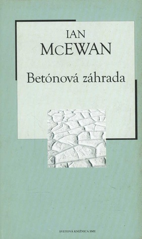 Betónová záhrada by Ian McEwan