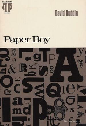 Paper Boy by David Huddle