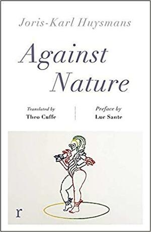 Against Nature by Robert Baldick, Joris-Karl Huysmans, Patrick McGuinness