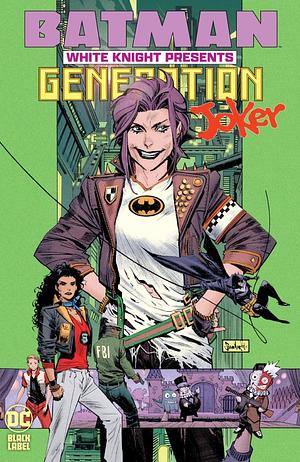 Batman: White Knight Presents: Generation Joker by Mirka Andolfo, Sean Murphy, Katana Collins, Clayton McCormack, D. C. Hopkins, Alejandro Sánchez