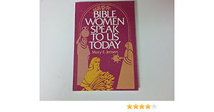 Bible Women Speak to Us Today by Mary Jensen