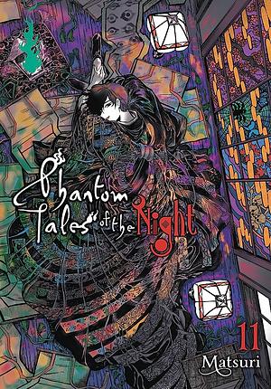 Phantom Tales of the Night, Vol. 11 by Matsuri