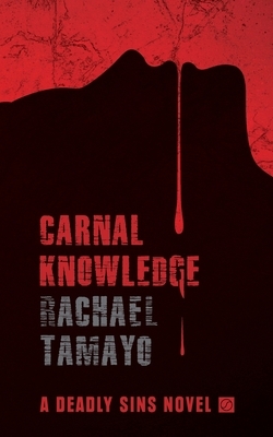 Carnal Knowledge by Rachael Tamayo